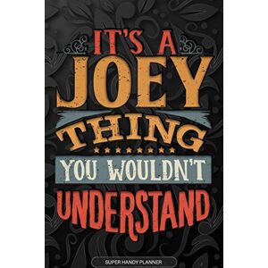 Name Planners, Maria It's A Joey Thing You Wouldn't Understand: Joey Name Planner With Notebook Journal Calendar Personal Goals Password Manager & Much More, Perfect Gift For Joey Name Planners, Maria It's A Joey Thing You Wouldn't Understand: Joey Name Planner With Notebook Journal Calendar Personal Goals Password Manager & Much More, Perfect Gift For Joey