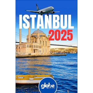 Globe, clara Istanbul Travel Guide 2025: Grand Bazaar, Street Food & Bosphorus Cruises Globe, clara Istanbul Travel Guide 2025: Grand Bazaar, Street Food & Bosphorus Cruises