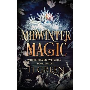 Green, TJ Midwinter Magic: Paranormal Witch Mystery: 12 (White Haven Witches) Green, TJ Midwinter Magic: Paranormal Witch Mystery: 12 (White Haven Witches)