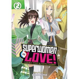 sometime Superwomen in Love! Honey Trap and Rapid Rabbit Vol. 2 sometime Superwomen in Love! Honey Trap and Rapid Rabbit Vol. 2