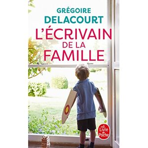 Delacourt, Gregoire L'ecrivain de la famille (Littérature): Roman Delacourt, Gregoire L'ecrivain de la famille (Littérature): Roman