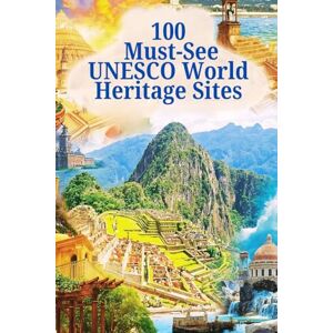 Group, DMMP Travel 100 must-see UNESCO World Heritage Sites Group, DMMP Travel 100 must-see UNESCO World Heritage Sites