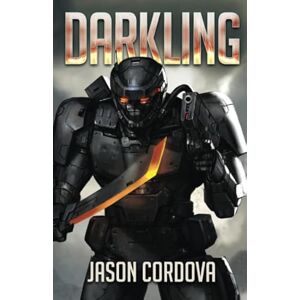 Cordova, Jason Darkling: Volume 2 (The Kin Wars Saga) Cordova, Jason Darkling: Volume 2 (The Kin Wars Saga)