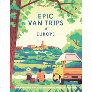 Planet, Lonely Lonely Planet Epic Van Trips of Europe: Explore Europe’s Most Beautiful Routes to Travel by Campervan Planet, Lonely Lonely Planet Epic Van Trips of Europe: Explore Europe’s Most Beautiful Routes to Travel by Campervan