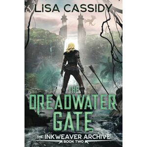 Cassidy, Lisa The Dreadwater Gate (The Inkweaver Archive) Cassidy, Lisa The Dreadwater Gate (The Inkweaver Archive)