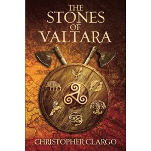 Clargo, Christopher The Stones of Valtara: A Dark Epic Fantasy Novel, Inspired By Celtic Mythology: Book one of the epic fantasy series, For the Love of the Gods: 1 Clargo, Christopher The Stones of Valtara: A Dark Epic Fantasy Novel, Inspired By Celtic Mythology: Book one of the epic fantasy series, For the Love of the Gods: 1