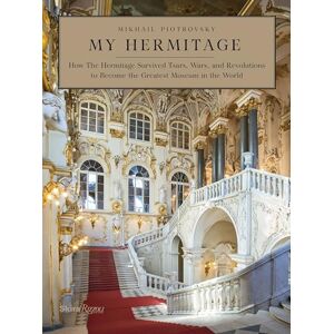 Dr. Mikhail Borisovich Piotrovsky My Hermitage: How the Hermitage Survived Tsars, Wars, and Revolutions to Become the Greatest Museum in the World Dr. Mikhail Borisovich Piotrovsky My Hermitage: How the Hermitage Survived Tsars, Wars, and Revolutions to Become the Greatest Museum in the World