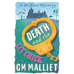 Malliet, G. M. Death and the Lit Chick: A totally gripping cosy murder mystery (The St. Just Mysteries) Malliet, G. M. Death and the Lit Chick: A totally gripping cosy murder mystery (The St. Just Mysteries)