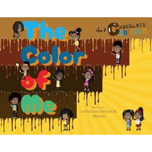 Woods, Latresha Davidson The Color Of Me Woods, Latresha Davidson The Color Of Me