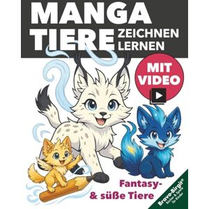 Bravo, Birgit Manga-Tiere zeichnen lernen – für Kinder ab 8 mit tollen Zeichen-Videos: Süße Anime-Tiere mit Steckbriefen und Mitmachideen einfache Schritt-Anleitung Bravo, Birgit Manga-Tiere zeichnen lernen – für Kinder ab 8 mit tollen Zeichen-Videos: Süße Anime-Tiere mit Steckbriefen und Mitmachideen einfache Schritt-Anleitung