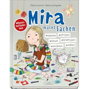 Lemire, Sabine Mira macht Sachen #basteln #stricken #bauen #kreativsein #zeichnen #nähen: Das kreative Bastel- und Mitmachbuch zur beliebten Comic-Reihe! Lemire, Sabine Mira macht Sachen #basteln #stricken #bauen #kreativsein #zeichnen #nähen: Das kreative Bastel- und Mitmachbuch zur beliebten Comic-Reihe!