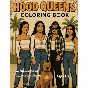 C, Starla Hood Queens Coloring Book: Chola Style • Big Energy • Just for Fun (Hood coloring book Series) C, Starla Hood Queens Coloring Book: Chola Style • Big Energy • Just for Fun (Hood coloring book Series)