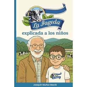 Muñoz Maciá, Joaquín La Fageda, explicada a los niños Muñoz Maciá, Joaquín La Fageda, explicada a los niños