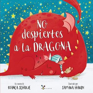 Schulze, Bianca No despiertes a la dragona (Castellano A PARTIR DE 3 AÑOS ÁLBUMES Cubilete) Schulze, Bianca No despiertes a la dragona (Castellano A PARTIR DE 3 AÑOS ÁLBUMES Cubilete)