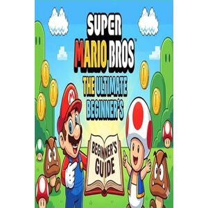 Mary Newkirk Super Mario Bros The Ultimate Beginner’s Guide Mary Newkirk Super Mario Bros The Ultimate Beginner’s Guide