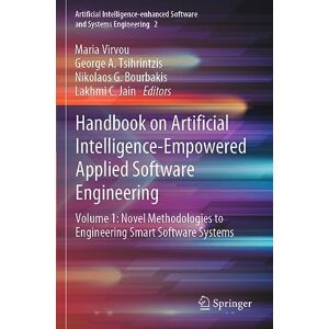 Handbook on Artificial Intelligence-Empowered Applied Software Engineering: VOL.1: Novel Methodologies to Engineering Smart Software Systems: 2 ... Software and Systems Engineering, 2) Handbook on Artificial Intelligence-Empowered Applied Software Engineering: VOL.1: Novel Methodologies to Engineering Smart Software Systems: 2 ... Software and Systems Engineering, 2)