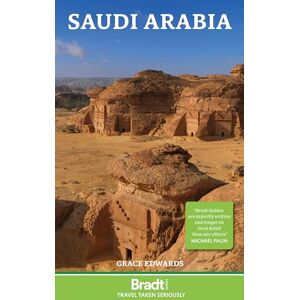 Grace Edwards Bradt Saudi Arabia (Travel Guide) (Bradt Travel Guides) Grace Edwards Bradt Saudi Arabia (Travel Guide) (Bradt Travel Guides)