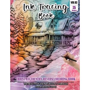 REESE, WESLEY Ink Tracing Book for Adults: Stress relief reverse Christmas Country Coloring Book for adults: mindfully Follow white lines to Uncover 35 cute ... color pages a perfect Christmas Gifts(VOL-03) REESE, WESLEY Ink Tracing Book for Adults: Stress relief reverse Christmas Country Coloring Book for adults: mindfully Follow white lines to Uncover 35 cute ... color pages a perfect Christmas Gifts(VOL-03)