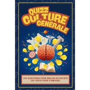 D, SVEN Le Grand Livre des Quiz de Culture Générale – 300 Questions pour Tester Tes Connaissances: Jeu éducatif adulte, ado & famille – Histoire, Géo, Sciences, Art, Langue + Quiz Freestyle et Défis Final D, SVEN Le Grand Livre des Quiz de Culture Générale – 300 Questions pour Tester Tes Connaissances: Jeu éducatif adulte, ado & famille – Histoire, Géo, Sciences, Art, Langue + Quiz Freestyle et Défis Final