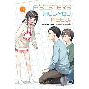 Hirasaka, Yomi A Sister's All You Need., Vol. 11 (light novel): Volume 11 (SISTERS ALL YOU NEED LIGHT NOVEL SC) Hirasaka, Yomi A Sister's All You Need., Vol. 11 (light novel): Volume 11 (SISTERS ALL YOU NEED LIGHT NOVEL SC)