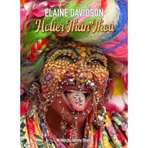 Strange, Johnny Elaine Davidson, The World’s Most Pierced Woman: Holier Than Thou Strange, Johnny Elaine Davidson, The World’s Most Pierced Woman: Holier Than Thou