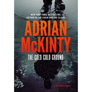 McKinty, Adrian The Cold Cold Ground: 1 (Sean Duffy) McKinty, Adrian The Cold Cold Ground: 1 (Sean Duffy)