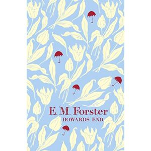 M Forster, E Howards End M Forster, E Howards End
