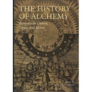 The History of Alchemy: Influences on culture, science and society The History of Alchemy: Influences on culture, science and society