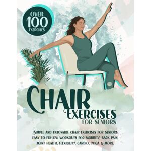 Robinson Chair Exercises for Seniors: Over 100 Proven, Simple & Enjoyable Chair Exercises for Seniors. Easy to Follow Workouts for Mobility, Back Pain, Core ... Cardio & More! (Workouts for Seniors) Robinson Chair Exercises for Seniors: Over 100 Proven, Simple & Enjoyable Chair Exercises for Seniors. Easy to Follow Workouts for Mobility, Back Pain, Core ... Cardio & More! (Workouts for Seniors)