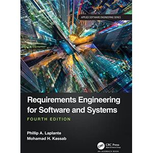 Laplante, Phillip A. Requirements Engineering for Software and Systems (Applied Software Engineering Series) Laplante, Phillip A. Requirements Engineering for Software and Systems (Applied Software Engineering Series)