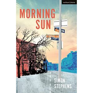 Simon Stephens Morning Sun (Modern Plays) Simon Stephens Morning Sun (Modern Plays)