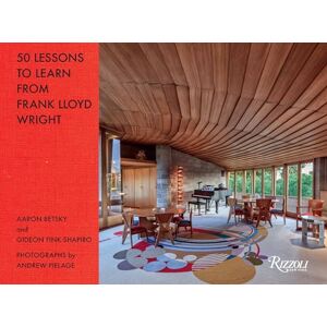 Betsky Aaron 50 Lessons to Learn from Frank Lloyd Wright: Break the Box and Other Design Ideas Betsky Aaron 50 Lessons to Learn from Frank Lloyd Wright: Break the Box and Other Design Ideas