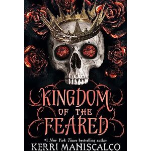 Maniscalco, Kerri Kingdom of the Feared: Kerri Maniscalco (Kingdom of the Wicked, 3) Maniscalco, Kerri Kingdom of the Feared: Kerri Maniscalco (Kingdom of the Wicked, 3)