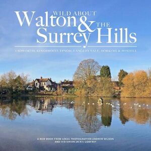 Wilson Wild about Walton & The Surrey Hills Wilson Wild about Walton & The Surrey Hills