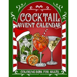 Design, Yellow Cactus Cocktail Advent Calendar: Christmas Countdown Coloring Book for Adults with 24 Drink Recipes Design, Yellow Cactus Cocktail Advent Calendar: Christmas Countdown Coloring Book for Adults with 24 Drink Recipes