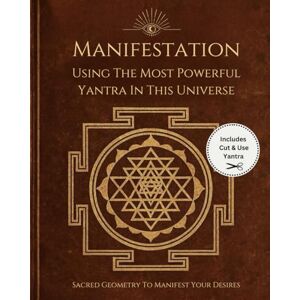 Tu, Tathas Manifestation using the most powerful Yantra in this universe: Cut and use the ancient sacred geometry for manifestation. Includes- rituals and mantras for activation. Tu, Tathas Manifestation using the most powerful Yantra in this universe: Cut and use the ancient sacred geometry for manifestation. Includes- rituals and mantras for activation.