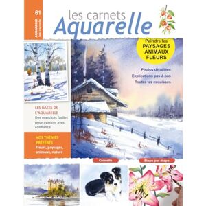 CHABAULT, Denis Les carnets aquarelle n°61: Peindre les paysages, animaux, fleurs 17 aquarelles expliquées en pas-à-pas CHABAULT, Denis Les carnets aquarelle n°61: Peindre les paysages, animaux, fleurs 17 aquarelles expliquées en pas-à-pas