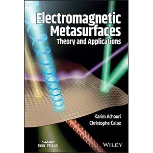 Wiley-IEEE Press Electromagnetic Metasurfaces: Theory and Applications (IEEE Press) Wiley-IEEE Press Electromagnetic Metasurfaces: Theory and Applications (IEEE Press)