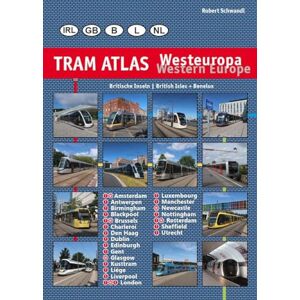 Schwandl, Robert Tram Atlas Westeuropa/Western Europe: Benelux + Britische Inseln Schwandl, Robert Tram Atlas Westeuropa/Western Europe: Benelux + Britische Inseln