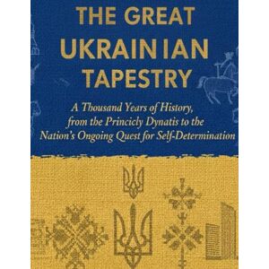 Leonard, David The Great Ukrainian Tapestry Leonard, David The Great Ukrainian Tapestry