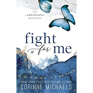 Michaels, Corinne Fight for Me Special Edition (The Arrowood Brothers) Michaels, Corinne Fight for Me Special Edition (The Arrowood Brothers)