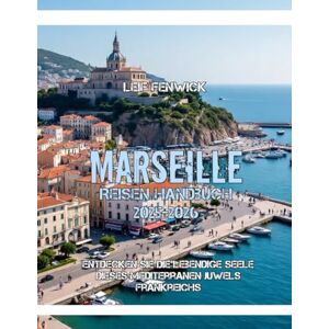 Fenwick, Leif Marseille Reisen Handbuch 2025-2026 Fenwick, Leif Marseille Reisen Handbuch 2025-2026