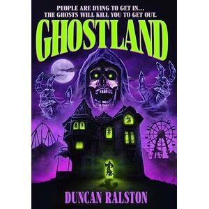 Ralston, Duncan Ghostland: Ghost Hunter Edition Ralston, Duncan Ghostland: Ghost Hunter Edition