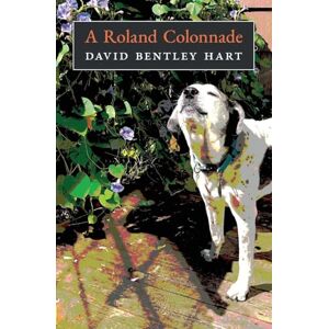 Hart, David Bentley A Roland Colonnade Hart, David Bentley A Roland Colonnade