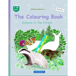 Golldack, Dortje The colouring book: BROCKHAUSEN Vol. 1. Animals in the Forest . 4-99 years. Explorers Golldack, Dortje The colouring book: BROCKHAUSEN Vol. 1. Animals in the Forest . 4-99 years. Explorers