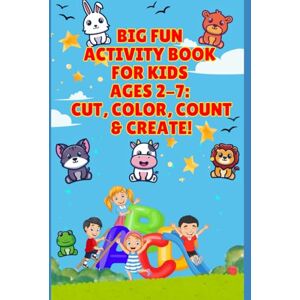Playwise, Inna Big Fun Activity Book for Kids Ages 2-7: Cut, Color, Count & Create! Playwise, Inna Big Fun Activity Book for Kids Ages 2-7: Cut, Color, Count & Create!