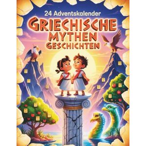 Sandrofer 24 Adventskalender Griechische Mythen Geschichten: Entdecke die antiken griechischen Legenden & Lebenslektionen – Ein magisches Adventsbuch für Kinder Sandrofer 24 Adventskalender Griechische Mythen Geschichten: Entdecke die antiken griechischen Legenden & Lebenslektionen – Ein magisches Adventsbuch für Kinder