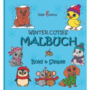 Colora, Vale Malbuch Winter Cuties Bold & Simple: 50 winterliche handgezeichnete Tiermotive für Kinder, Jugendliche und Erwachsene; Hinreißende Ausmalbilder im "bold easy" Stil Colora, Vale Malbuch Winter Cuties Bold & Simple: 50 winterliche handgezeichnete Tiermotive für Kinder, Jugendliche und Erwachsene; Hinreißende Ausmalbilder im "bold easy" Stil