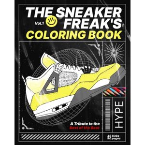 Colorado, Coloring The Sneaker Freak's Coloring Book: A Tribute to the Best of the Best VOL:1: Color Your Way Through Iconic Sneakers / Sneaker lovers coloring book for ... Books: A Tribute to the Best of the Best) Colorado, Coloring The Sneaker Freak's Coloring Book: A Tribute to the Best of the Best VOL:1: Color Your Way Through Iconic Sneakers / Sneaker lovers coloring book for ... Books: A Tribute to the Best of the Best)