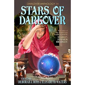 Ross, Deborah J. Stars of Darkover: Volume 14 (Darkover anthology) Ross, Deborah J. Stars of Darkover: Volume 14 (Darkover anthology)